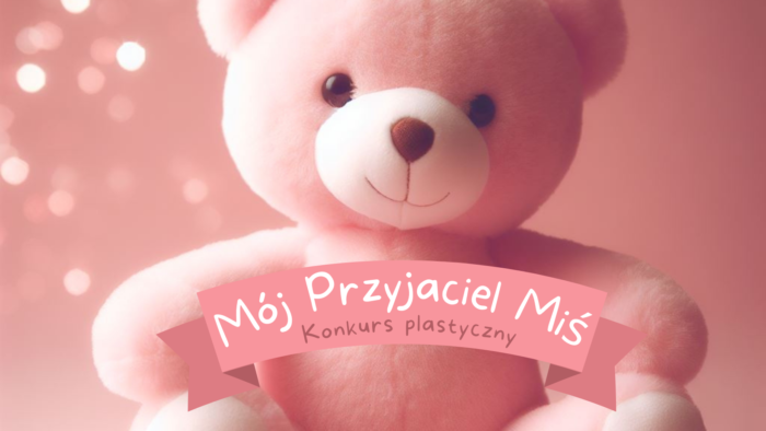 Read more about the article Mój Przyjaciel Miś